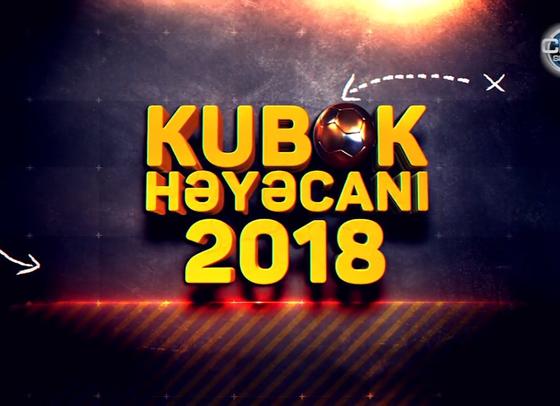 Kubok Həyəcanı 2018