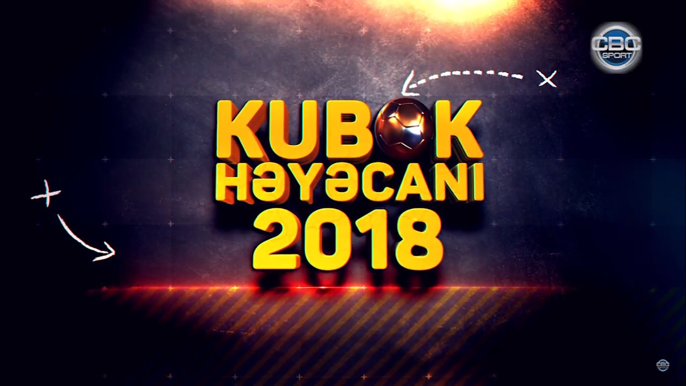 Kubok Həyəcanı 2018