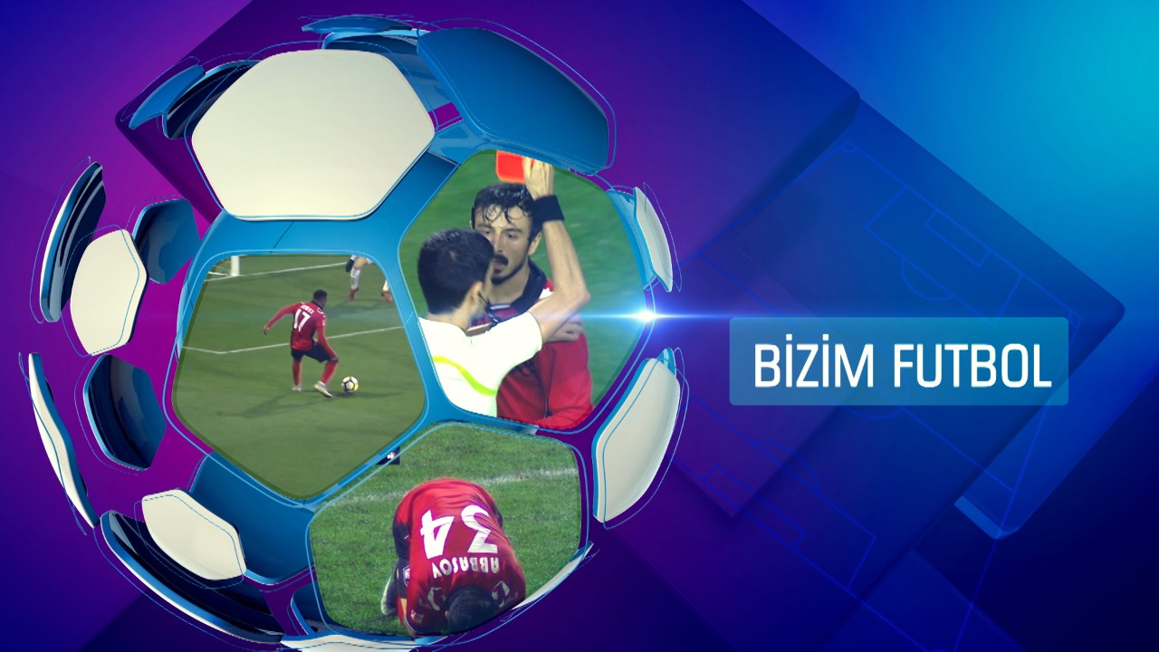 Bizim Futbol - Elxan Məmmədov - (01.06.2020)