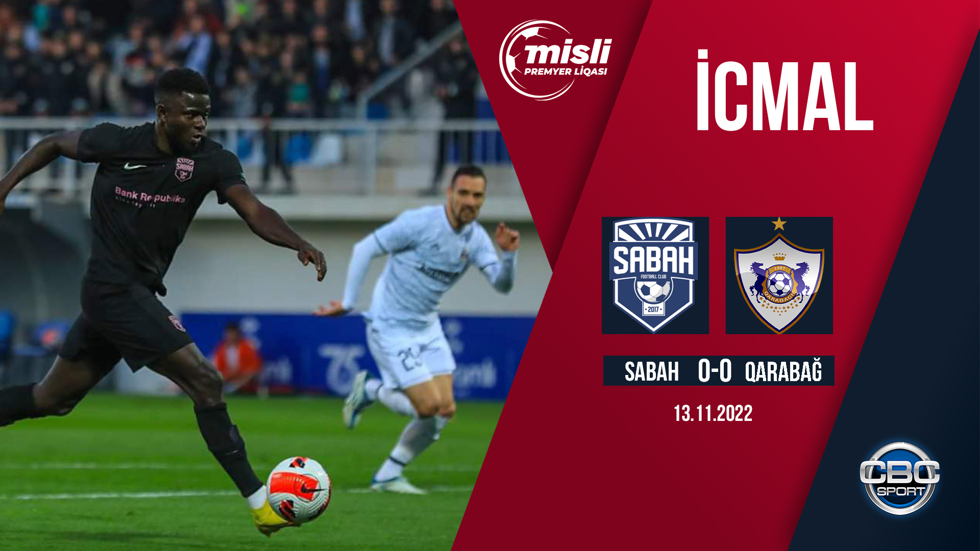 Sabah 0:0 Qarabağ | Misli Premyer Liqası, 14-cü tur | İCMAL