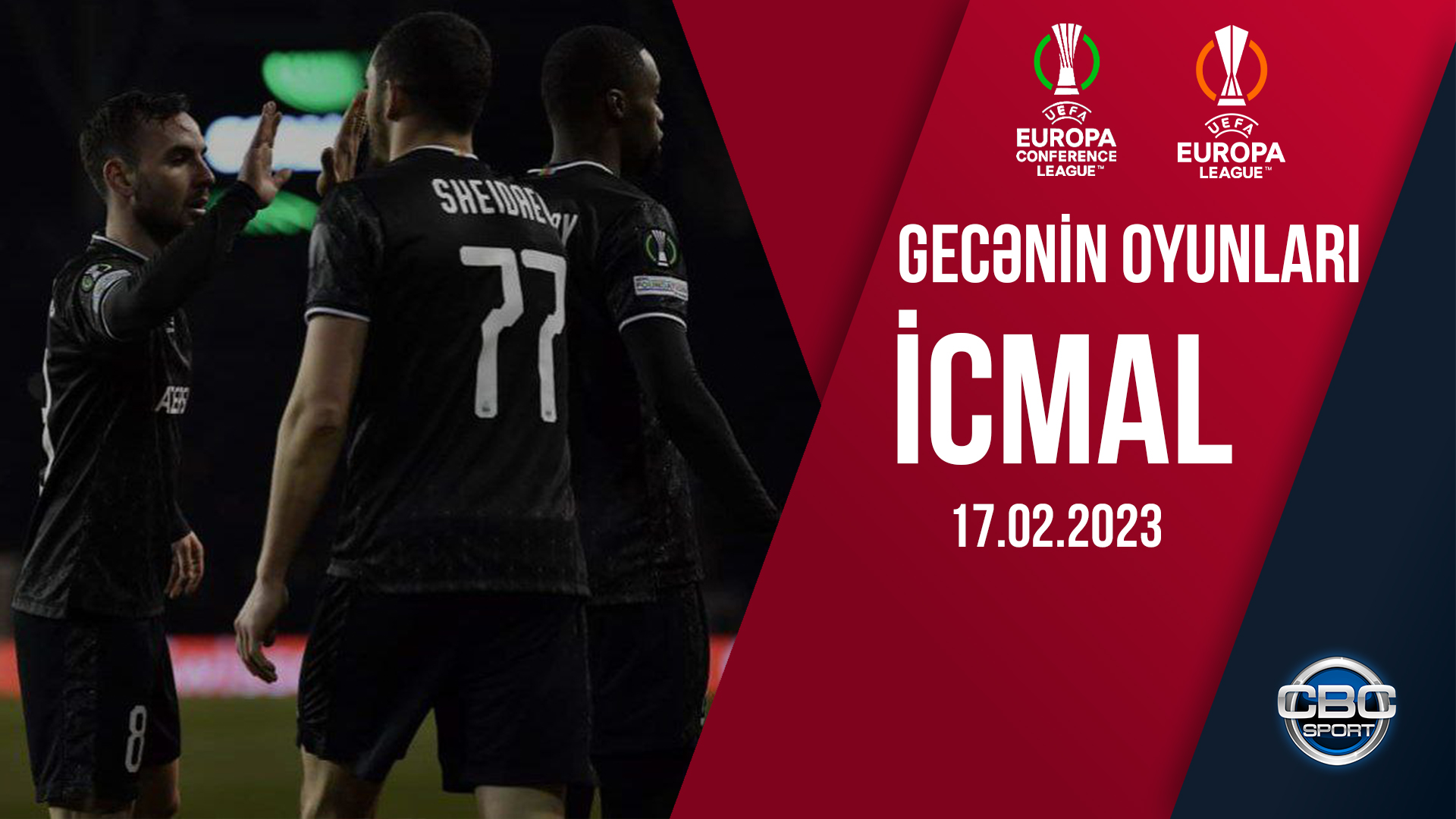 UEFA Avropa Liqası və Avropa Konfrans Liqası, gecənin oyunlarının icmalı | CANLI
