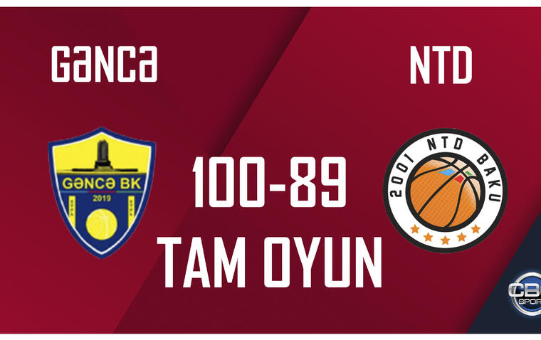 Gəncə 100:89 NTD | Azərbaycan kuboku, final + mükafatlandırma | TAM OYUN