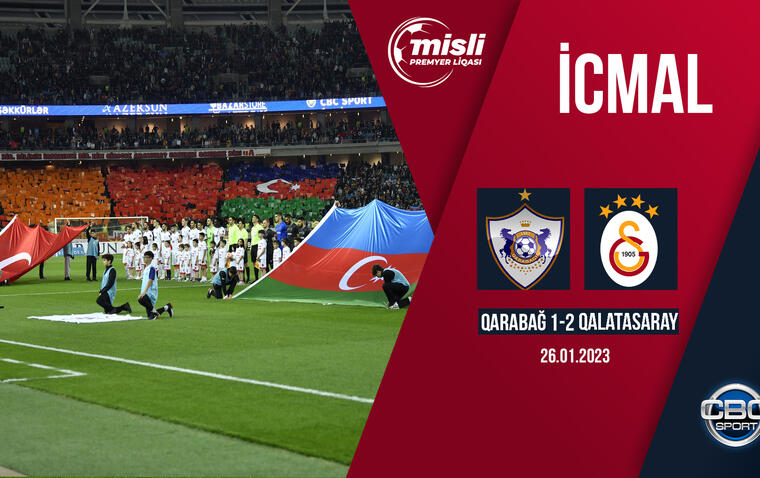 Qarabağ 1:2 Qalatasaray | Xeyriyyə matçı | İCMAL