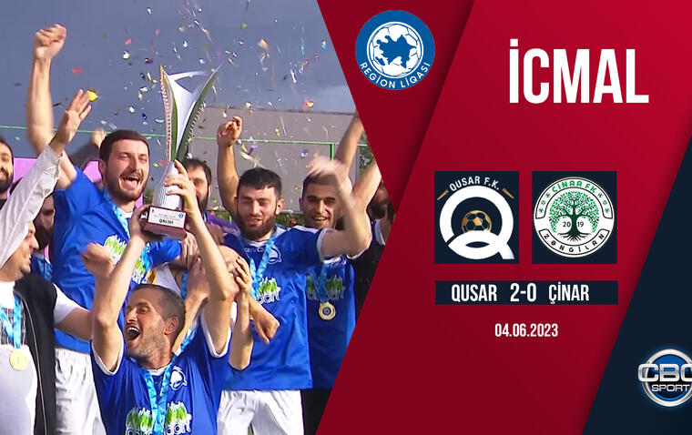 Qusar 2:0 Çinar | AFFA Region Liqası, final | İCMAL