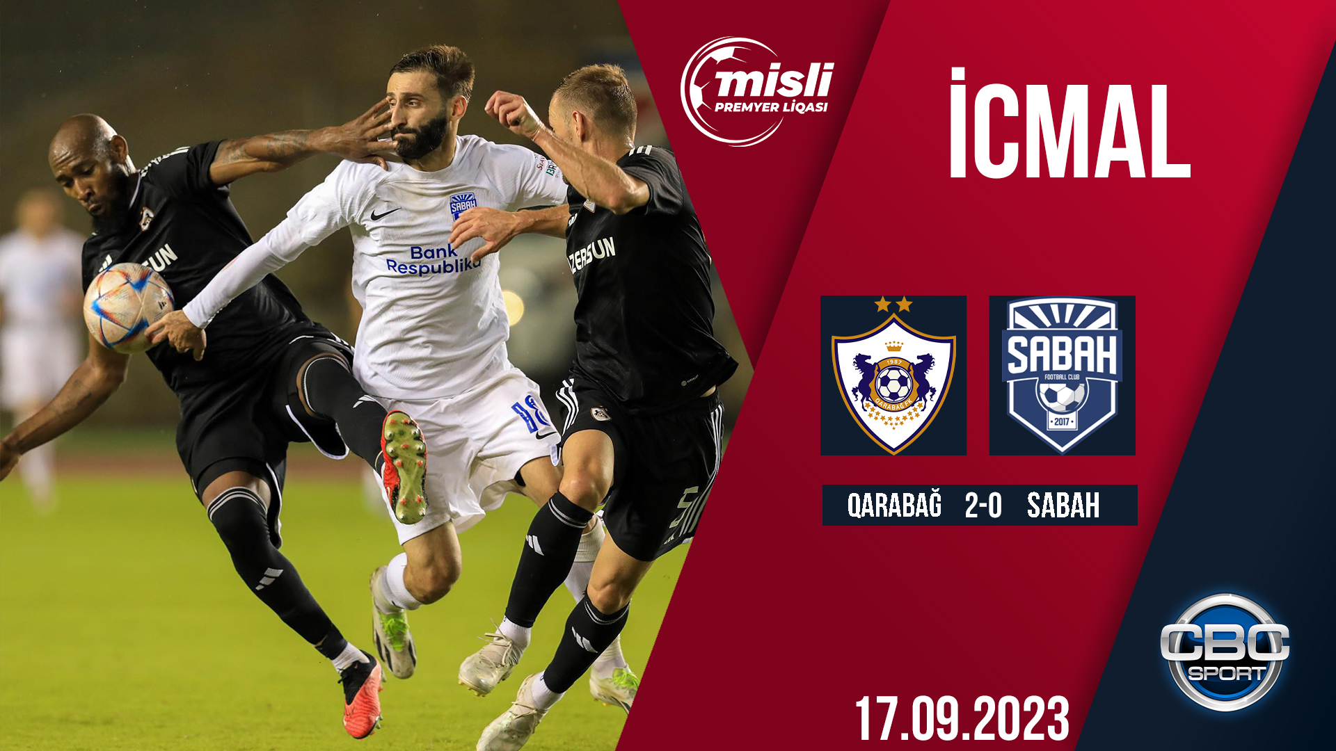 Qarabağ 2:0 Sabah | Misli Premyer Liqası, 6-cı tur | İCMAL
