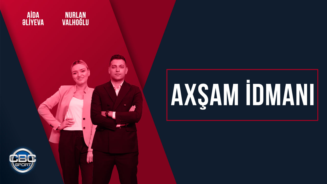 Əfran İsmayılov, Vadim Abdullayev və Azər İsmayıl “Axşam idmanı”nın qonağıdır !