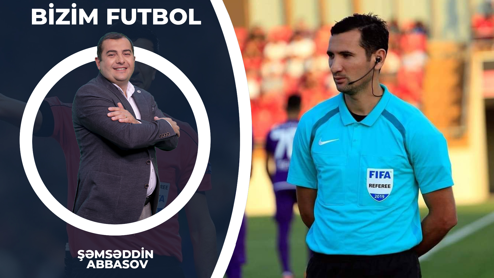Yunis Hüseynov: "Hazırda hakimliyin səviyyəsi o qədər də yaxşı deyil" | BİZİM FUTBOL
