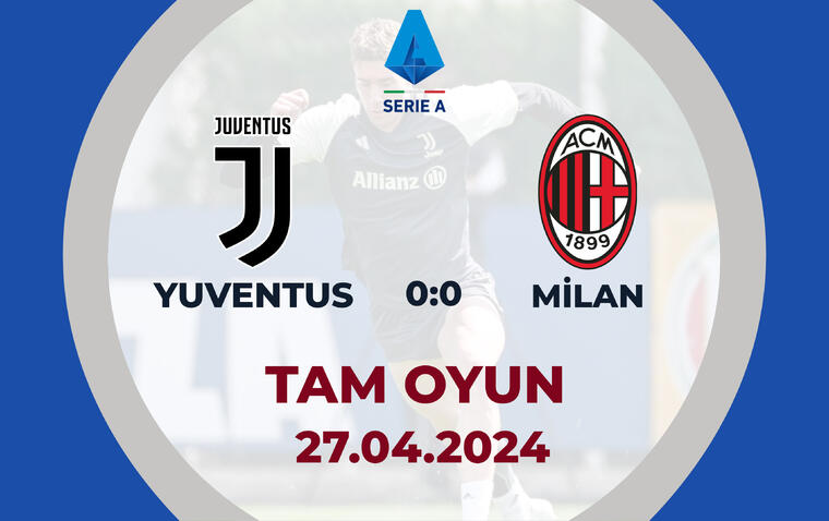 Yuventus 0:0 Milan | İtaliya A Seriyası, 34-cü tur | TAM OYUN