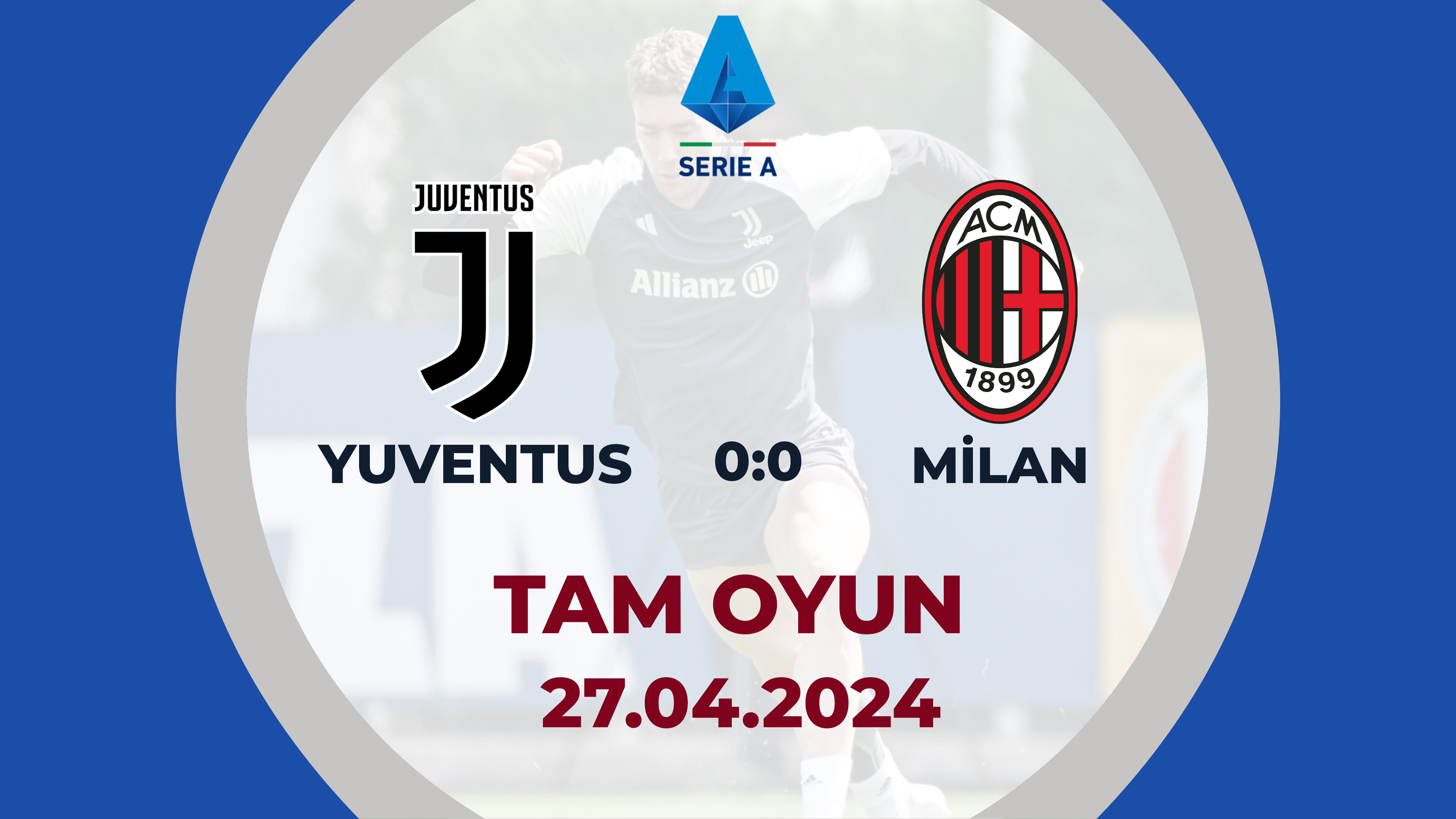 Yuventus 0:0 Milan | İtaliya A Seriyası, 34-cü tur | TAM OYUN