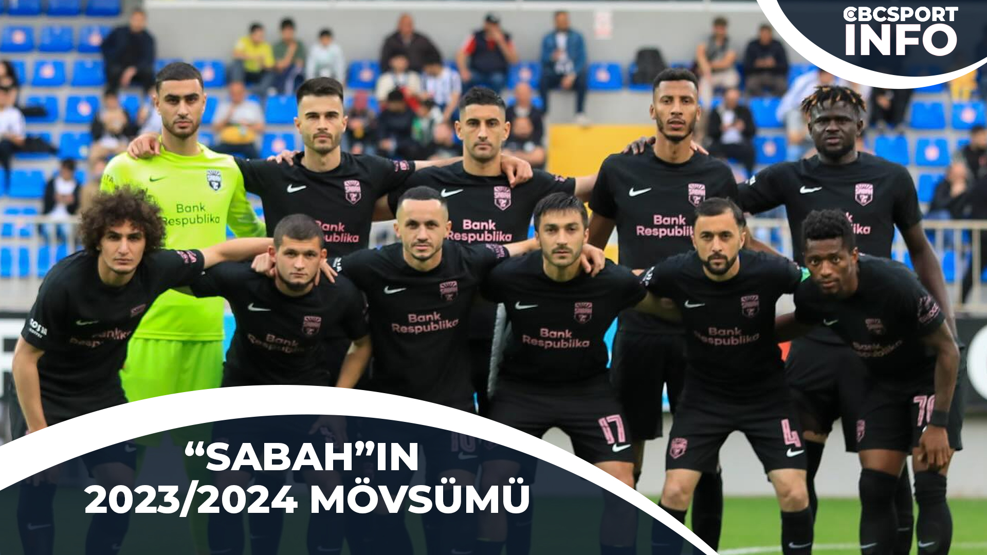 SON MATÇDA 3 XAL QAZANARAQ AVROKUBOKLARA YOLLANAN “SABAH”IN STATİSTİKASI | CBC SPORT İNFO