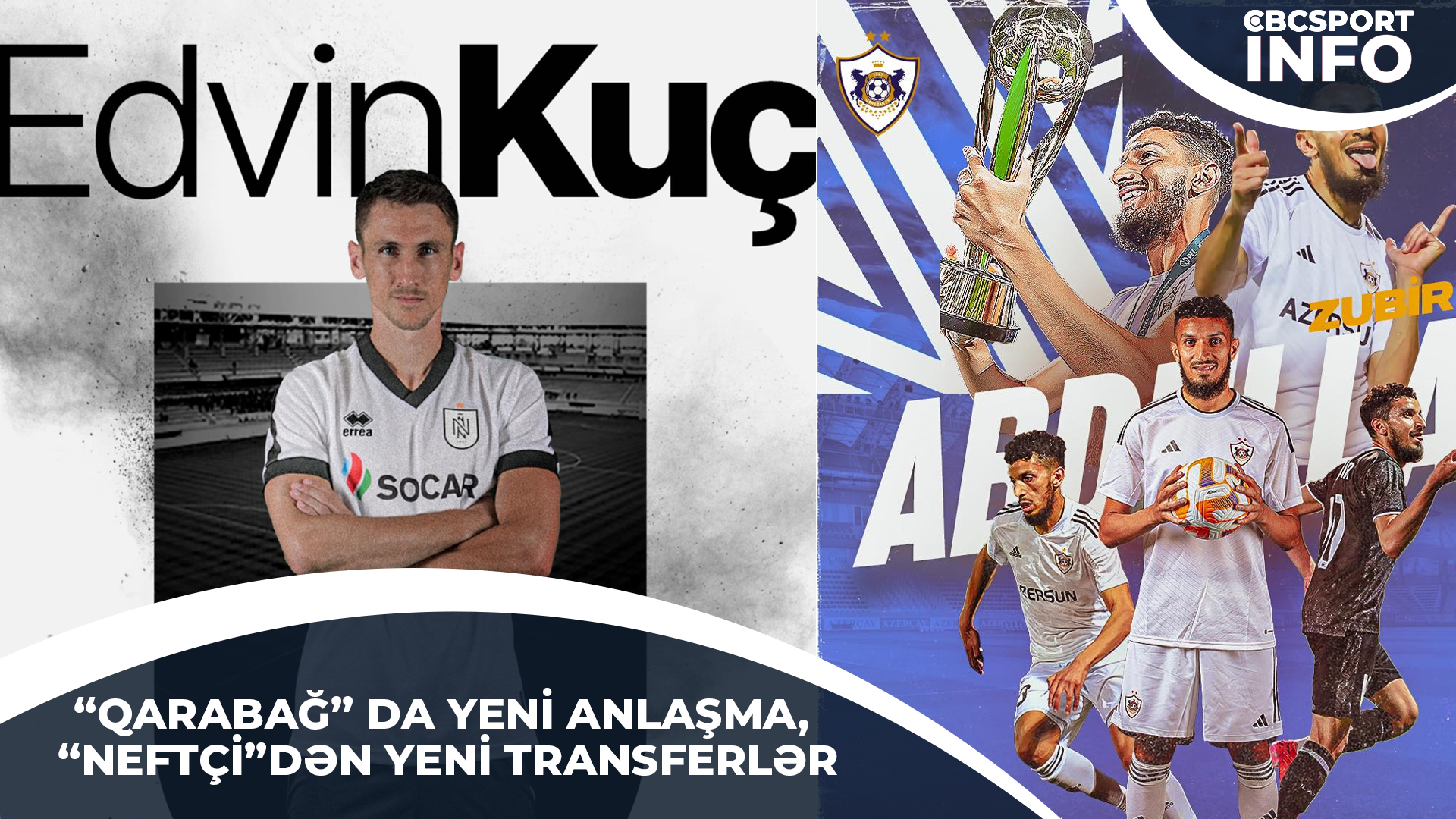 MPL-İN ƏN SON TRANSFER XƏBƏRLƏRİ! “QARABAĞ” və “NEFTÇİ”də YENİ ANLAŞMA | CBC SPORT İNFO