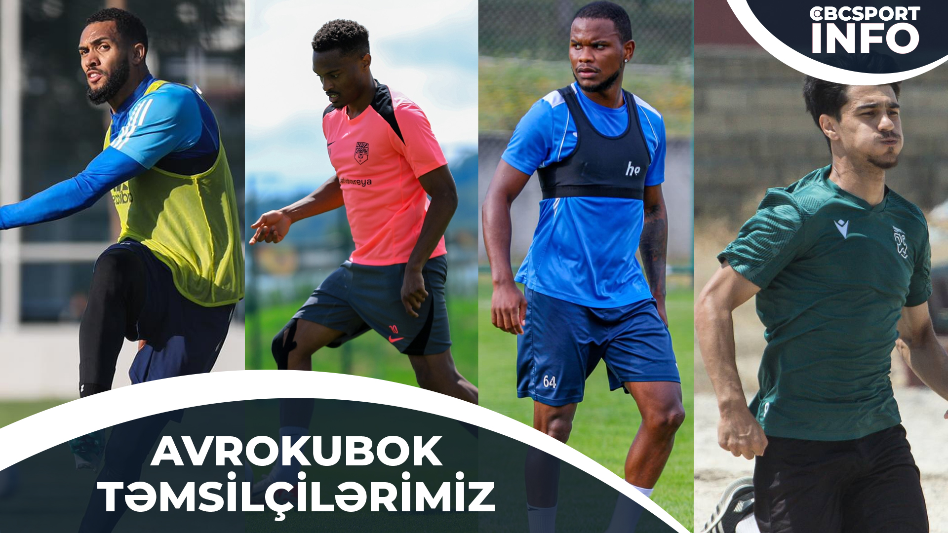AVROKUBOKA YOLLANAN KLUBLARIMIZ YENİ MÖVSÜMƏ NECƏ HAZIRLAŞIR? | CBC SPORT İNFO