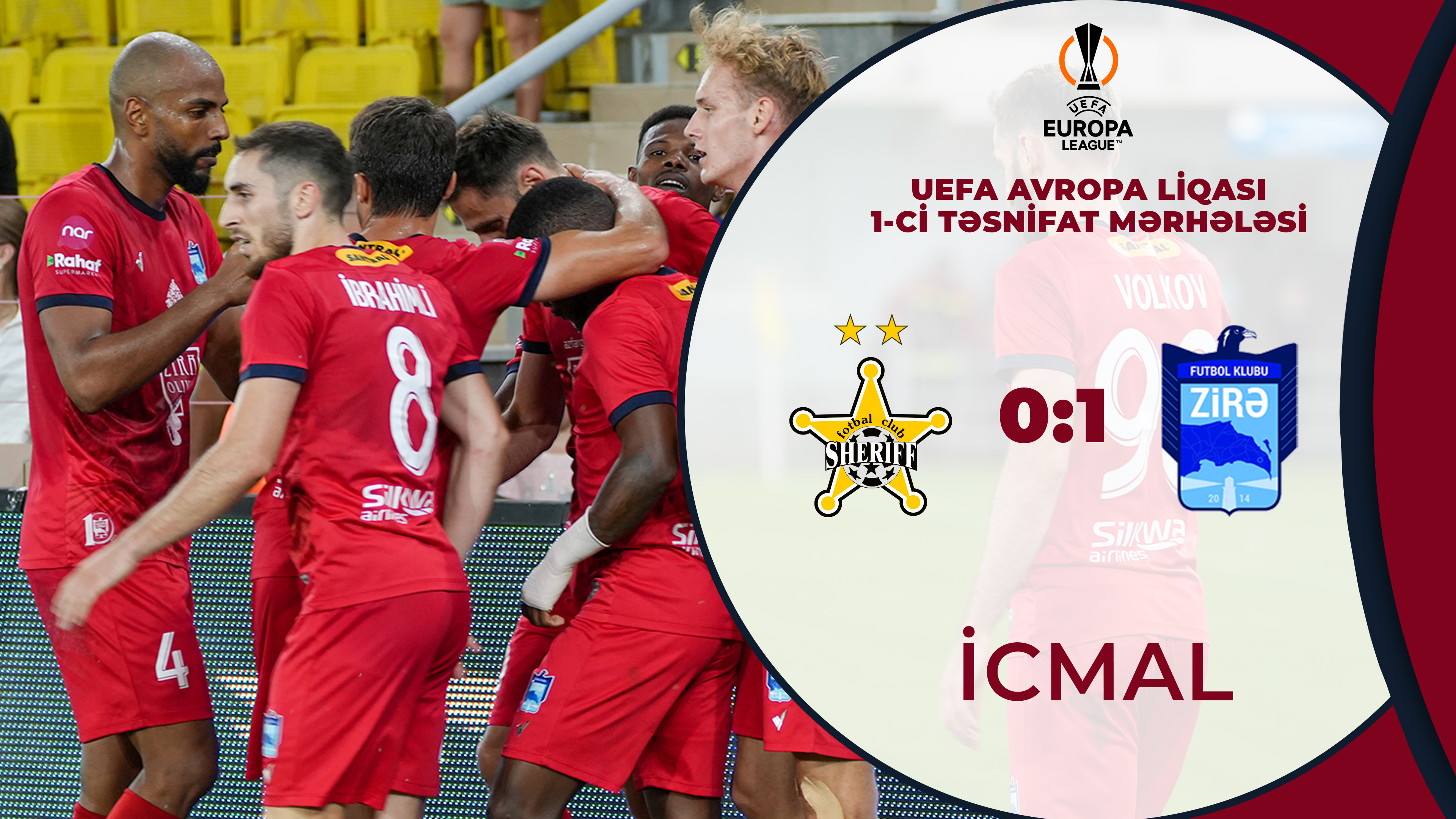 Şeriff 0:1 Zirə | UEFA Avropa Liqası, 1-ci təsnifat mərhələsi | İCMAL