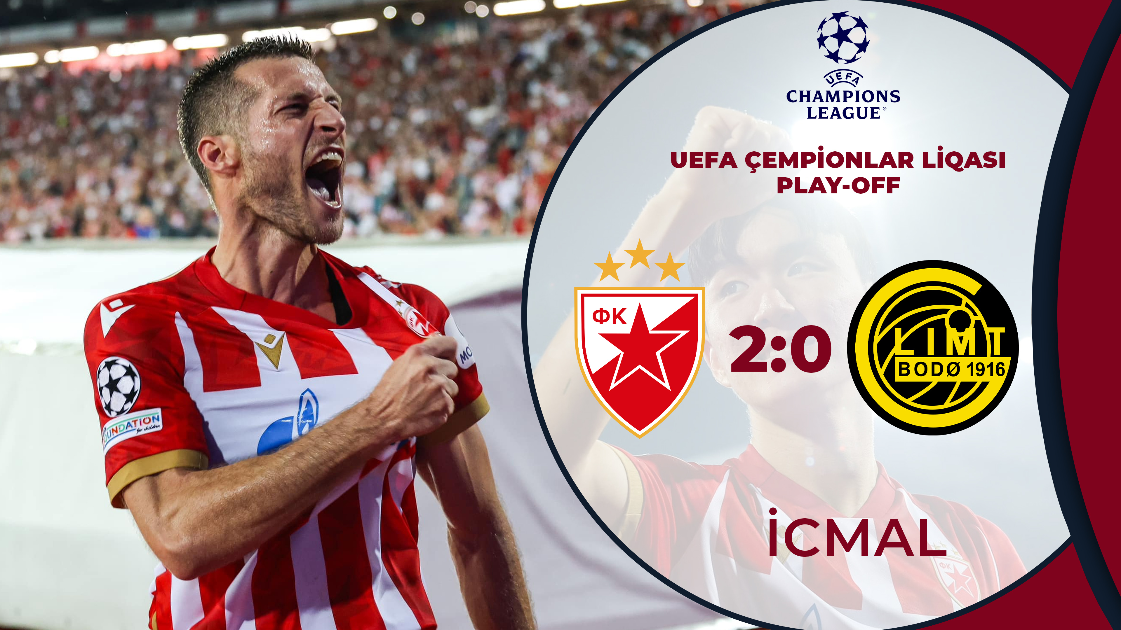 Srvena Zvezda 2:0 Bodo Qlimt | UEFA Çempionlar liqası | İCMAL
