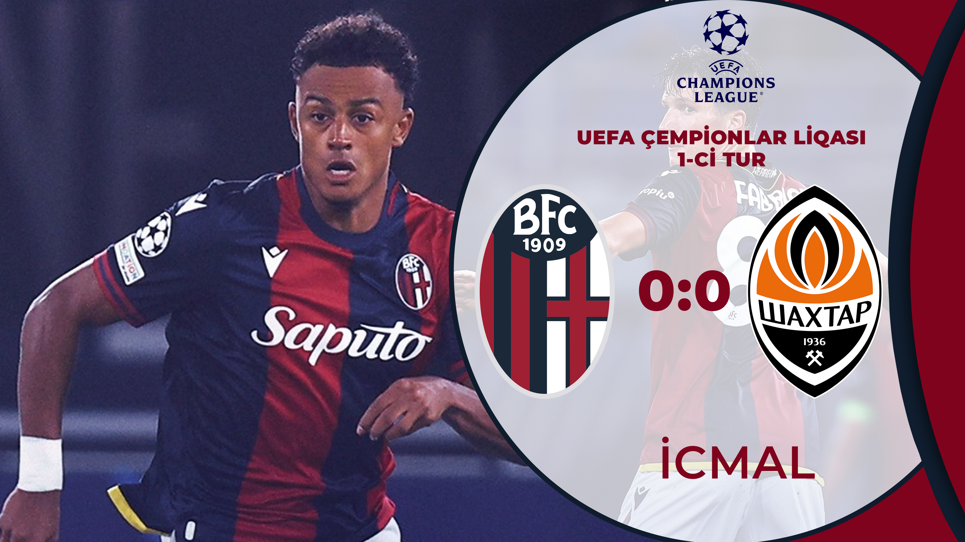 Bolonya 0:0 Şaxtyor | UEFA Çempionlar Liqası | İCMAL