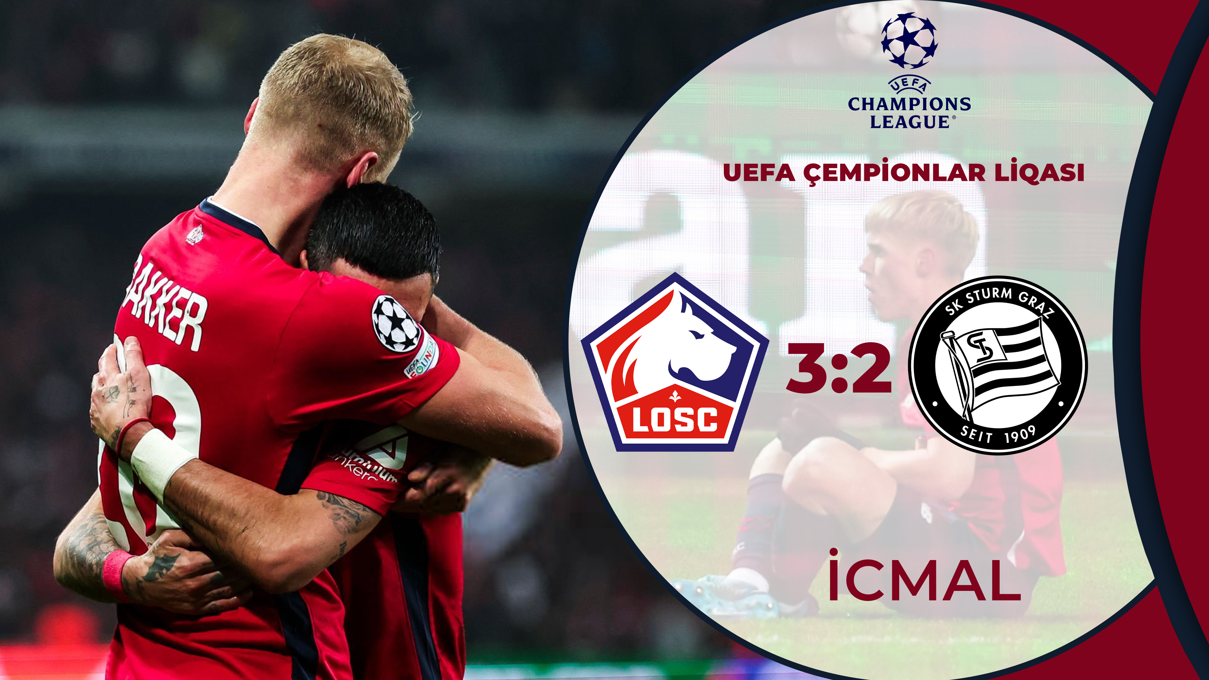 Lill 3:2 Şturm | UEFA Çempionlar Liqası | İCMAL