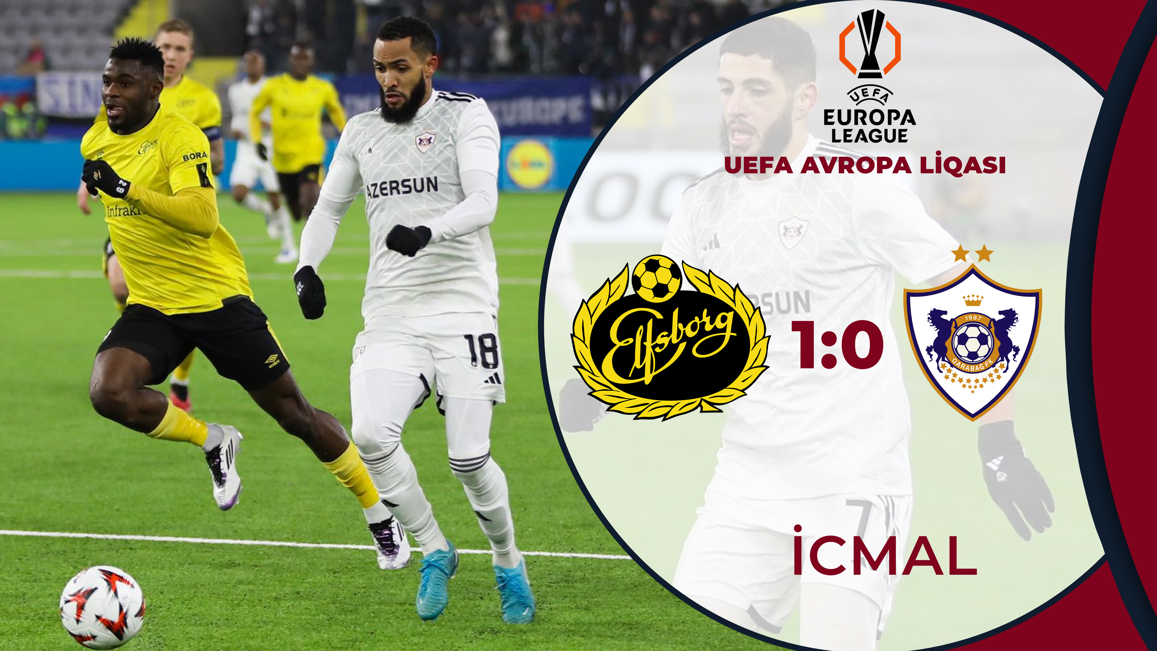 Elfsborq 1:0 Qarabağ | UEFA Avropa Liqası | İCMAL