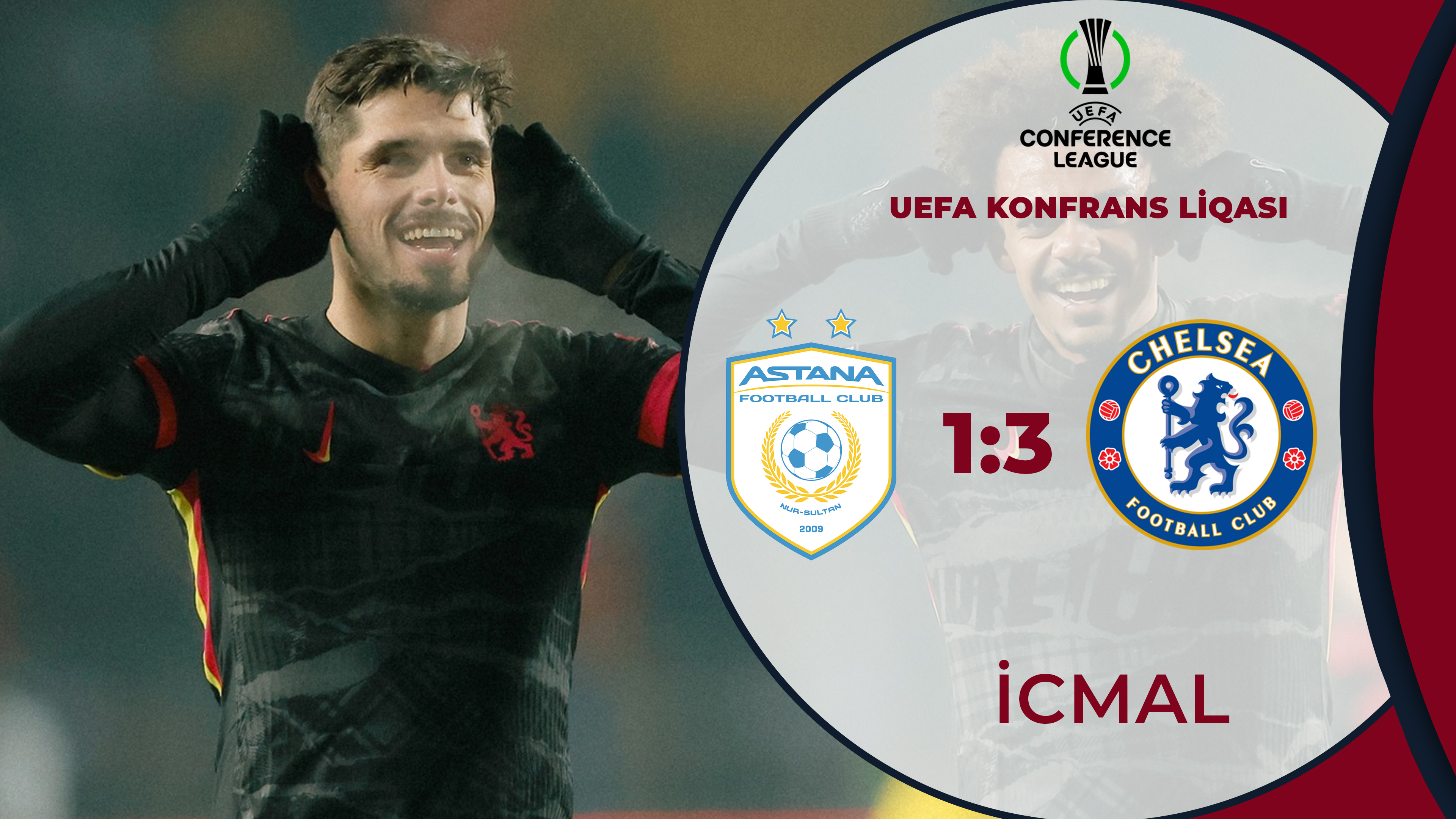 Astana 1:3 Çelsi | UEFA Konfrans Liqası | İCMAL
